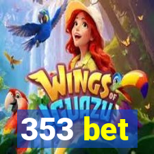 353 bet